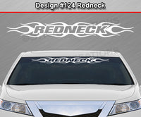 Design #124 Redneck - Windshield Window Flame Flaming Vinyl Sticker Decal Graphic Banner 36"x4.25"+