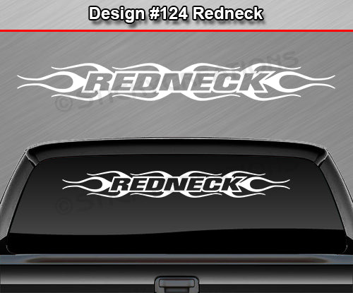 Design #124 Redneck - Windshield Window Flame Flaming Vinyl Sticker Decal Graphic Banner 36"x4.25"+
