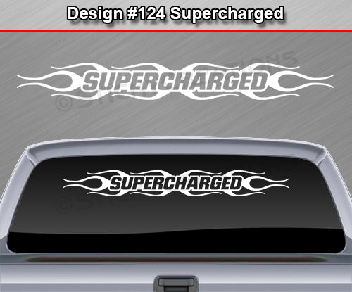 Design #124 Supercharged - Windshield Window Flame Flaming Vinyl Sticker Decal Graphic Banner 36"x4.25"+