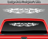 Design #148 Firefighter's Wife - Windshield Window Tribal Flame Vinyl Sticker Decal Graphic Banner 36"x4.25"+