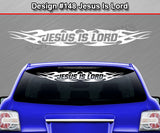Design #148 Jesus Is Lord - Windshield Window Tribal Flame Vinyl Sticker Decal Graphic Banner 36"x4.25"+