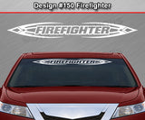 Design #150 Firefighter - Windshield Window Tribal Accent Vinyl Sticker Decal Graphic Banner 36"x4.25"+