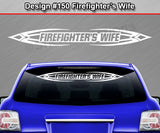 Design #150 Firefighter's Wife - Windshield Window Tribal Accent Vinyl Sticker Decal Graphic Banner 36"x4.25"+