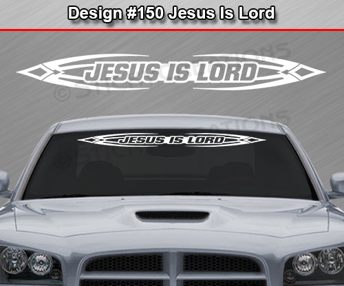 Design #150 Jesus Is Lord - Windshield Window Tribal Accent Vinyl Sticker Decal Graphic Banner 36"x4.25"+