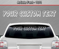 Artiste Font #1011 - Custom Personalized Your Text Letters Windshield Window Vinyl Sticker Decal Graphic Banner 36"x4.25"+