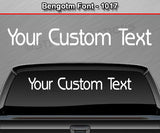 Bengotm Font #1017 - Custom Personalized Your Text Letters Windshield Window Vinyl Sticker Decal Graphic Banner 36"x4.25"+