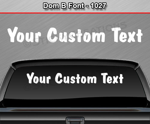 Dom B Font #1027 - Custom Personalized Your Text Letters Windshield Window Vinyl Sticker Decal Graphic Banner 36"x4.25"+