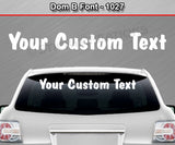 Dom B Font #1027 - Custom Personalized Your Text Letters Windshield Window Vinyl Sticker Decal Graphic Banner 36"x4.25"+