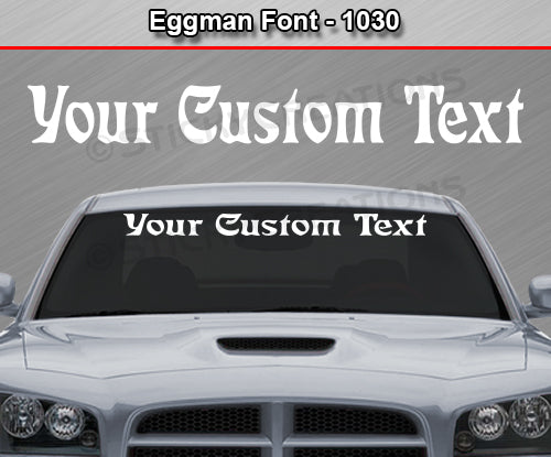 Eggman Font #1030 - Custom Personalized Your Text Letters Windshield Window Vinyl Sticker Decal Graphic Banner 36"x4.25"+