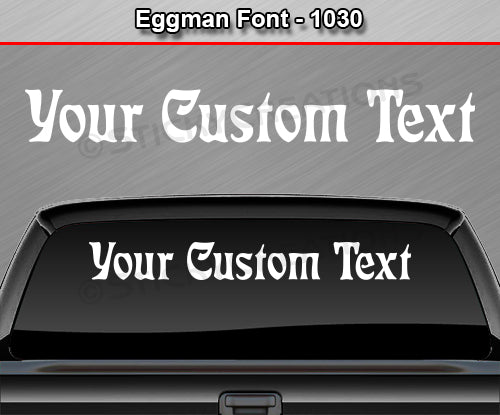 Eggman Font #1030 - Custom Personalized Your Text Letters Windshield Window Vinyl Sticker Decal Graphic Banner 36"x4.25"+