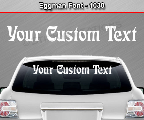 Eggman Font #1030 - Custom Personalized Your Text Letters Windshield Window Vinyl Sticker Decal Graphic Banner 36"x4.25"+