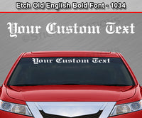 Etch Old English Bold Font #1034 - Custom Personalized Your Text Letters Windshield Window Vinyl Sticker Decal Graphic Banner 36"x4.25"+