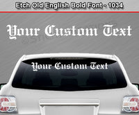 Etch Old English Bold Font #1034 - Custom Personalized Your Text Letters Windshield Window Vinyl Sticker Decal Graphic Banner 36"x4.25"+