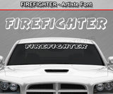 Firefighter - Artiste Font - Windshield Window Vinyl Sticker Decal Graphic Banner Text Letters 36"x4.25"+