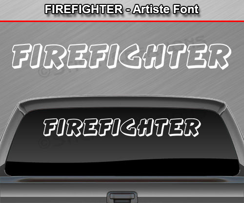 Firefighter - Artiste Font - Windshield Window Vinyl Sticker Decal Graphic Banner Text Letters 36"x4.25"+