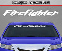 Firefighter - Dynamic Font - Windshield Window Vinyl Sticker Decal Graphic Banner Text Letters 36"x4.25"+