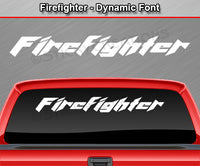 Firefighter - Dynamic Font - Windshield Window Vinyl Sticker Decal Graphic Banner Text Letters 36"x4.25"+