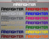 Firefighter - Spaceage Font - Windshield Window Vinyl Sticker Decal Graphic Banner Text Letters 36"x4.25"+
