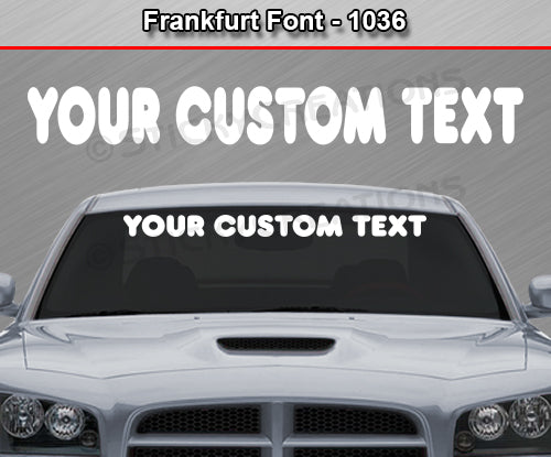 Frankfurt Font #1036 - Custom Personalized Your Text Letters Windshield Window Vinyl Sticker Decal Graphic Banner 36"x4.25"+