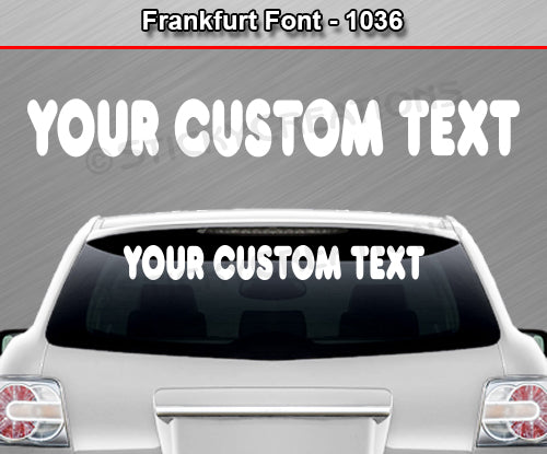 Frankfurt Font #1036 - Custom Personalized Your Text Letters Windshield Window Vinyl Sticker Decal Graphic Banner 36"x4.25"+