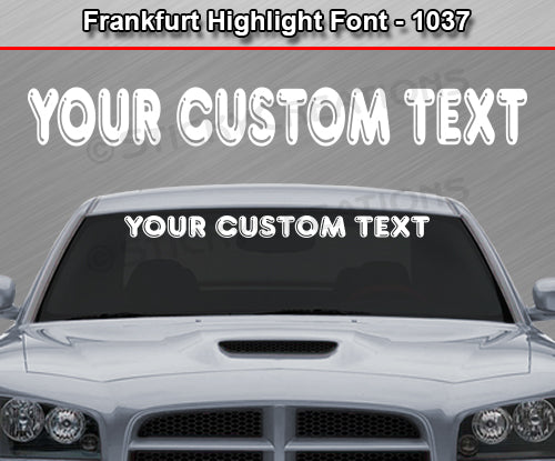 Frankfurt Hightlight Font #1037 - Custom Personalized Your Text Letters Windshield Window Vinyl Sticker Decal Graphic Banner 36"x4.25"+