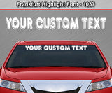 Frankfurt Hightlight Font #1037 - Custom Personalized Your Text Letters Windshield Window Vinyl Sticker Decal Graphic Banner 36"x4.25"+