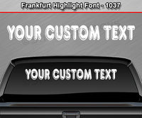 Frankfurt Hightlight Font #1037 - Custom Personalized Your Text Letters Windshield Window Vinyl Sticker Decal Graphic Banner 36"x4.25"+