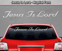 Jesus Is Lord - Nuptial Font - Windshield Window Vinyl Sticker Decal Graphic Banner Text Letters 36"x4.25"+