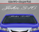 John 3:16 - Altogscr Font - Windshield Window Vinyl Sticker Decal Graphic Banner Text Letters 36"x4.25"+