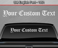 Old English Font #1051 - Custom Personalized Your Text Letters Windshield Window Vinyl Sticker Decal Graphic Banner 36"x4.25"+