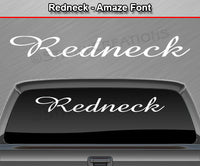 Redneck - Amaze Font - Windshield Window Vinyl Sticker Decal Graphic Banner Text Letters 36"x4.25"+