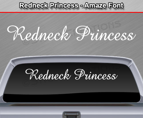Redneck Princess - Amaze Font - Windshield Window Vinyl Sticker Decal Graphic Banner Text Letters 36"x4.25"+