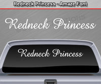 Redneck Princess - Amaze Font - Windshield Window Vinyl Sticker Decal Graphic Banner Text Letters 36"x4.25"+