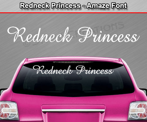 Redneck Princess - Amaze Font - Windshield Window Vinyl Sticker Decal Graphic Banner Text Letters 36"x4.25"+