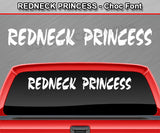 Redneck Princess - Choc Font - Windshield Window Vinyl Sticker Decal Graphic Banner Text Letters 36"x4.25"+