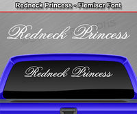 Redneck Princess - Flemiscr Font - Windshield Window Vinyl Sticker Decal Graphic Banner Text Letters 36"x4.25"+