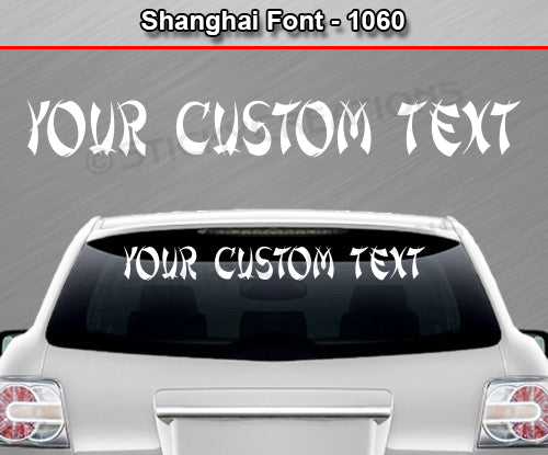 Shanghai Font #1060 - Custom Personalized Your Text Letters Windshield Window Vinyl Sticker Decal Graphic Banner 36"x4.25"+