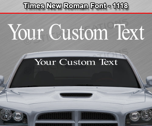 Times New Roman Font #1118 - Custom Personalized Your Text Letters Windshield Window Vinyl Sticker Decal Graphic Banner 36"x4.25"+