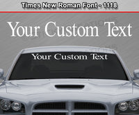 Times New Roman Font #1118 - Custom Personalized Your Text Letters Windshield Window Vinyl Sticker Decal Graphic Banner 36"x4.25"+