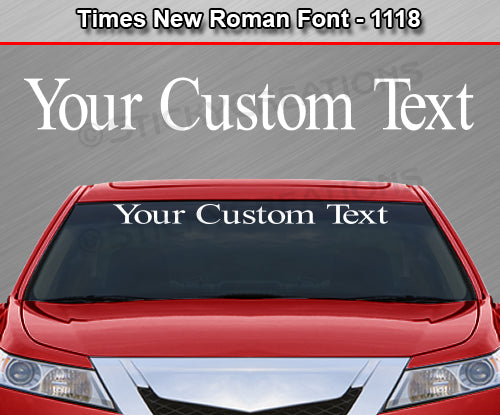 Times New Roman Font #1118 - Custom Personalized Your Text Letters Windshield Window Vinyl Sticker Decal Graphic Banner 36"x4.25"+