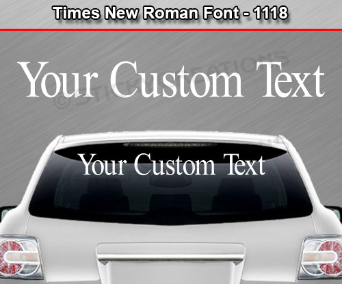 Times New Roman Font #1118 - Custom Personalized Your Text Letters Windshield Window Vinyl Sticker Decal Graphic Banner 36"x4.25"+